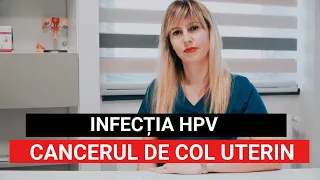 INFECȚIA HPV ȘI CANCERUL DE COL UTERIN