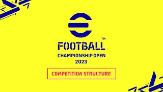 eFootball™ Championship Open 2023: Competition Structure