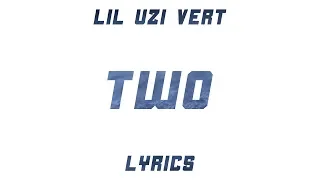 Lil Uzi Vert - Two (Lyrics)