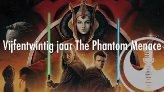 Vijfentwintig jaar The Phantom Menace