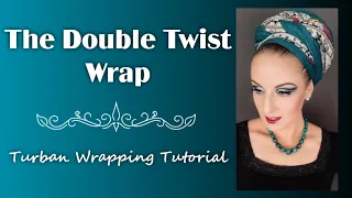 Double Twist Wrap | Turban Wrapping Tutorial | Wrapunzel