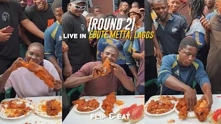 FLIP & EAT | Live in Ebute Metta Round 2