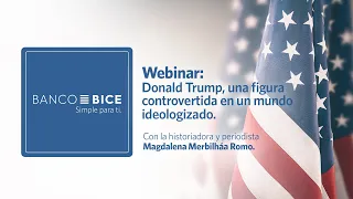 Webinar | Donald Trump, una figura controvertida en un mundo ideologizado