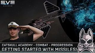 Starting Out With MISSILES!! Ship, Skills, & Progression Guide!! || EVE Echoes Catskull Academy