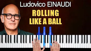 Ludovico Einaudi - Rolling Like A Ball - Piano Tutorial