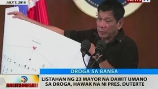 BT: Listahan ng 23 mayor na dawit umano sa droga, hawak na ni Pres. Duterte