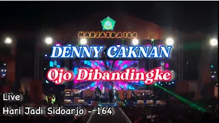 OJO DIBANDINGKE DENNY CAKNAN LIVE | PESTA RAKYAT HARJASDA 164 SIDOARJO 2023
