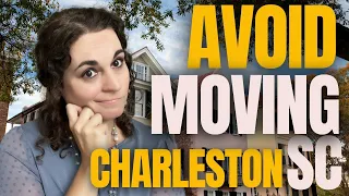 🚨AVOID MOVING TO CHARLESTON SC - Unless You Can Deal With These 10 Facts | Living in South Carolina
