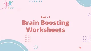 Brain Boosting Worksheets For Kids | Worksheets for Kids | Brain Boosting Activities ideas | Part 2