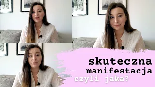 Skuteczna manifestacja czyli jaka?