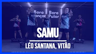 Samu - Léo Santana, Vitão | Coreografia Free Dance | #borapular