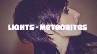 LIGHTS "Meteorites" Lyrics