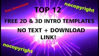 Top 12 Intro Templates 3D+2D No Text Free Download 2020 !