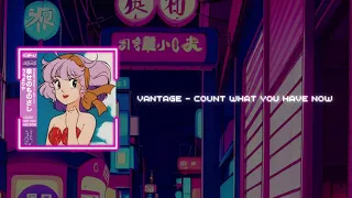 Vantage - Count What You Have Now