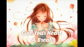 「Nightcore」→ Give Your Heart a Break (spanish version) Lyrics
