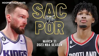 Sacramento Kings vs Portland Trail Blazers Full Game Highlights | Mar 31 | 2023 NBA Season