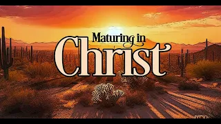 Maturing in Christ Eph 1:15 2:10