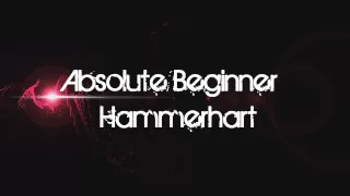 Absolute Beginner Hammerhart HQ