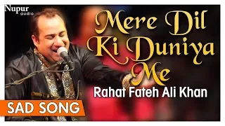 Mere Dil Ki Duniya Me by Rahat Fateh Ali Khan With Lyrics - Hindi Sad Songs - Nupur Audio