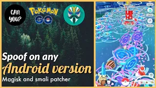 Spoof on Pokemon go forever without any ban for all android | Spoof in Pokemon go with smali patcher