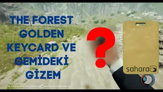 SPOILER-THE FOREST GEMİDEKİ KİLİTLİ ODA VE GOLDEN KEYCARD