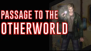 Silent Hill 2 Secrets and Symbolism - PART 8: Passage to The Otherworld