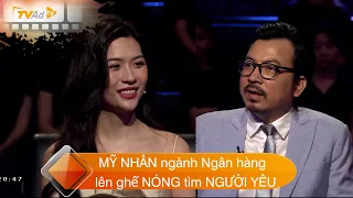 AI LÀ TRIỆU PHÚ | MỸ NHÂN ngành Ngân hàng lên ghế NÓNG tìm NGƯỜI YÊU