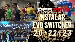 How to install Evo Switcher v2.3 for PES 19 ( 100% ) ||  Hướng dẫn cài Evo Switcher cho Pes 2019