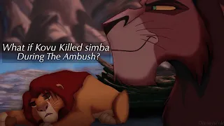 What If Kovu Killed Simba Durring The Ambush? | AU