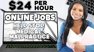Work-From-Home Hero: Earn Up to $24/Hour Helping Stop Medical Malpractice