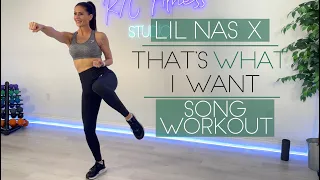 SONG WORKOUT: LIL NAS X THAT'S WHAT I WANT