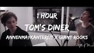 Tom's Diner [1 HOUR] - AnnenMayKantereit x Giant Rooks