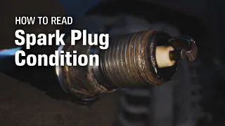 How to Read Spark Plug Condition