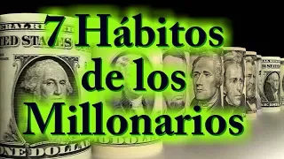 7 Hábitos de los millonarios