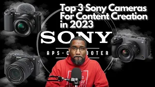 Top 3 Sony Cameras For Content Creation in 2023