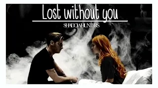 Shadowhunters || Lost without you  [+3x11]