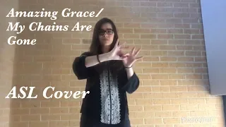 "Amazing Grace/My Chains Are Gone" by Chris Tomlin (ASL Cover)--Alexandra Langley