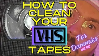 Easy VHS Cleaning For Dummies, Like Me