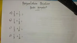 Cara Penjumlahan Pecahan Beda Penyebut dengan 1/3 Part 2