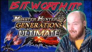 Monster Hunter Generations Ultimate - Is it worth it?