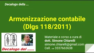 Decalogo della ... ARMONIZZAZIONE CONTABILE - dlgs 118/2011