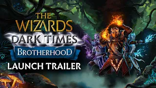 The Wizards - Dark Times: Brotherhood Update | Launch Trailer | Carbon Studio & Vertigo Games