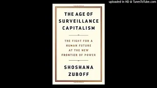 Shoshana Zuboff on Surveillance Capitalism 7/29/2019