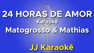 24 Horas de Amor - Karaokê com Segunda Voz