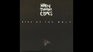 When Thunder Comes - Eyes Of The Wolf (1987) Post Punk - USA