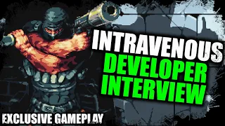 Intravenous Developer Interview & Exclusive Gameplay