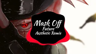 Future - Mask Off || Aesthetic Remix || Nhạc Tik Tok Thịnh Hành