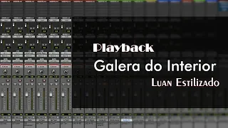 Playback Galera do Interior - Luan Estilizado