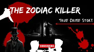 The Dark Truth Behind America's Most Notorious Serial Killer: The Zodiac Uncovered