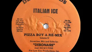 Italian Ice ''Debonaire'' - Pizza Boy A Re-Mix (Volume IV)(Dego Records 1988)